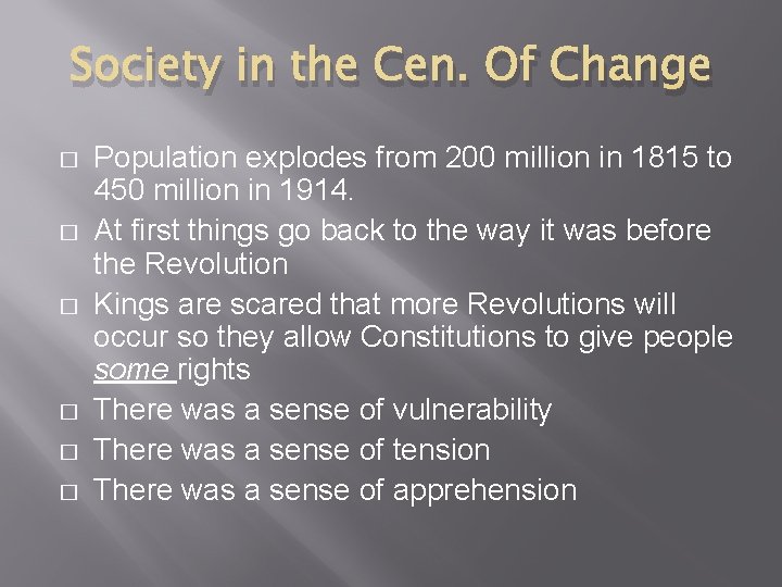 Society in the Cen. Of Change � � � Population explodes from 200 million
