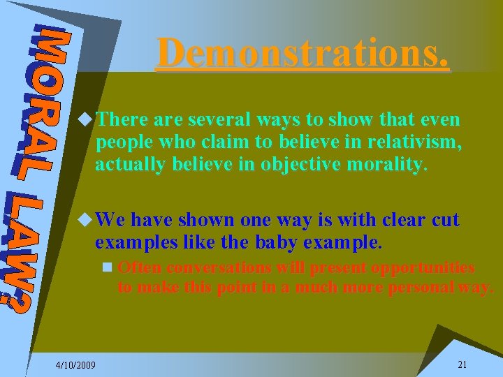 Demonstrations. u There are several ways to show that even people who claim to