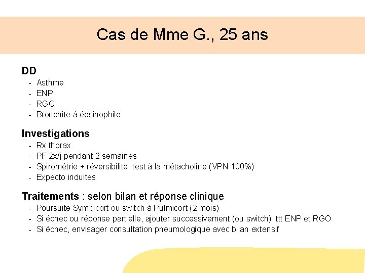 Cas de Mme G. , 25 ans DD - Asthme ENP RGO Bronchite à