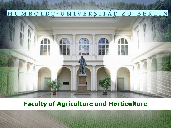 Faculty of Agriculture and Horticulture 1/12 
