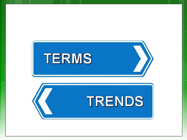 TERMS TRENDS 