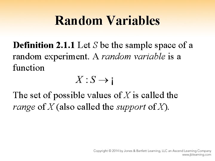 Random Variables Definition 2. 1. 1 Let S be the sample space of a