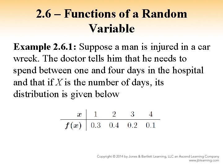 2. 6 – Functions of a Random Variable Example 2. 6. 1: Suppose a