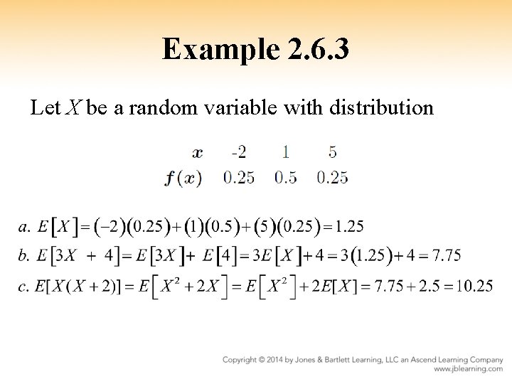 Example 2. 6. 3 Let X be a random variable with distribution 