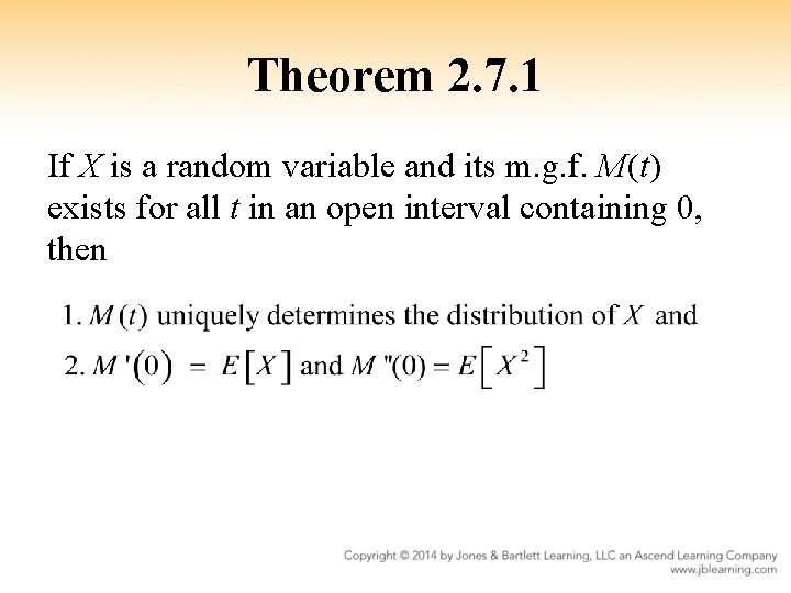 Theorem 2. 7. 1 If X is a random variable and its m. g.