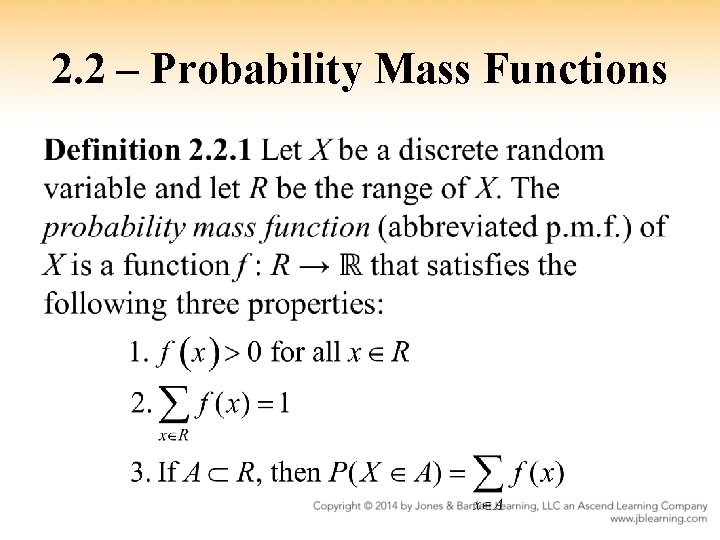 2. 2 – Probability Mass Functions • 