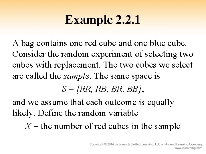 Example 2. 2. 1 A bag contains one red cube and one blue cube.