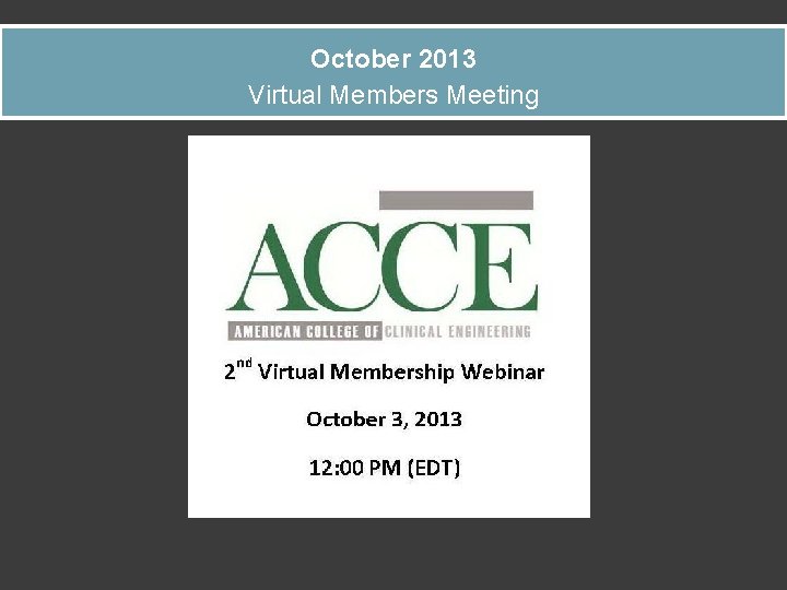 October 2013 Virtual Members Meeting 
