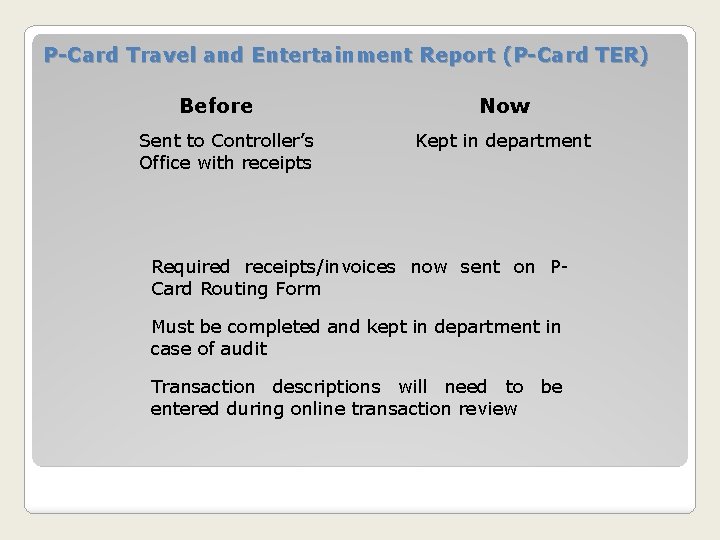 P-Card Travel and Entertainment Report (P-Card TER) Before Sent to Controller’s Office with receipts