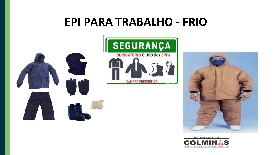 EPI PARA TRABALHO - FRIO 