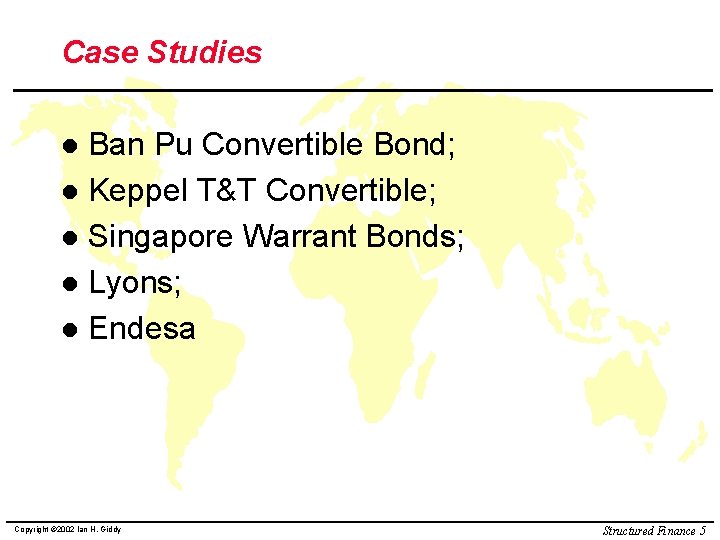 Case Studies Ban Pu Convertible Bond; l Keppel T&T Convertible; l Singapore Warrant Bonds;