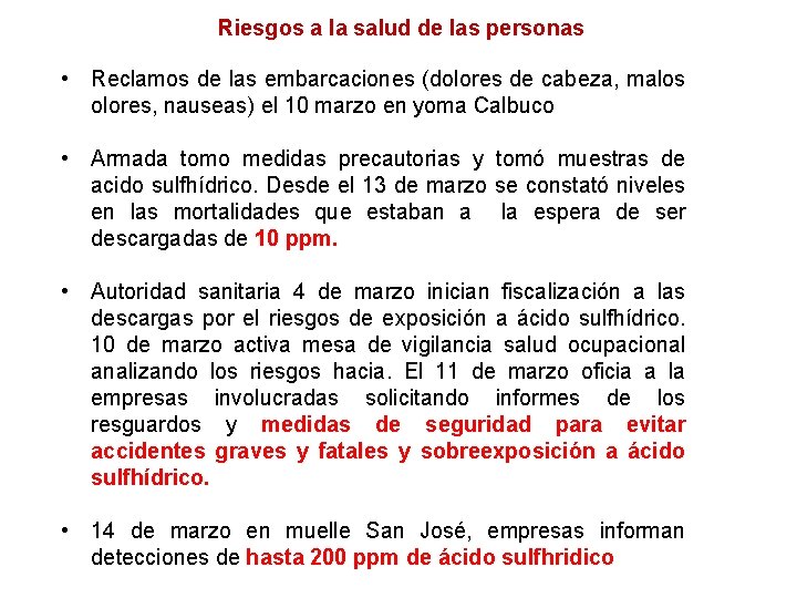 Riesgos a la salud de las personas • Reclamos de las embarcaciones (dolores de