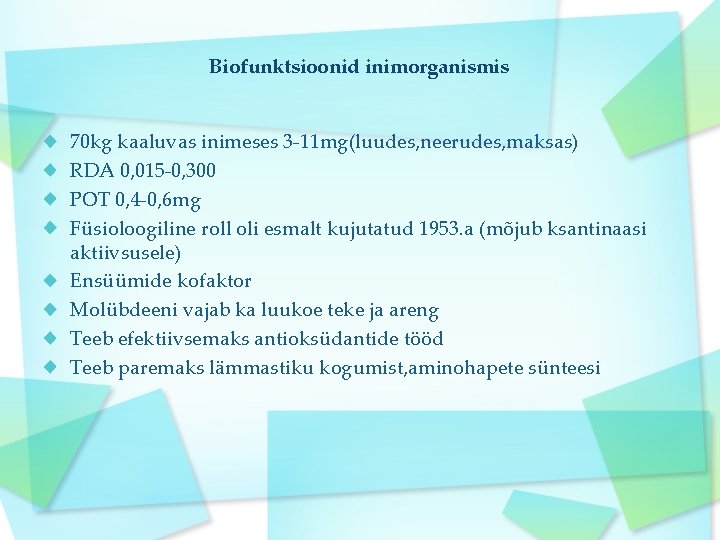 Biofunktsioonid inimorganismis 70 kg kaaluvas inimeses 3 -11 mg(luudes, neerudes, maksas) RDA 0, 015