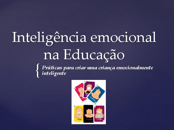 Inteligência emocional na Educação { Práticas para criar uma criança emocionalmente inteligente 