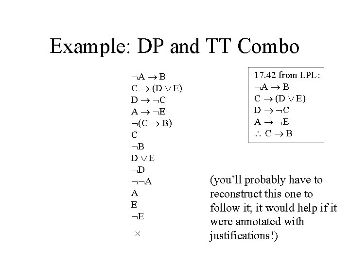Example: DP and TT Combo A B C (D E) D C A E