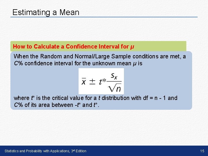 Estimating a Mean How to Calculate a Confidence Interval for µ When the Random