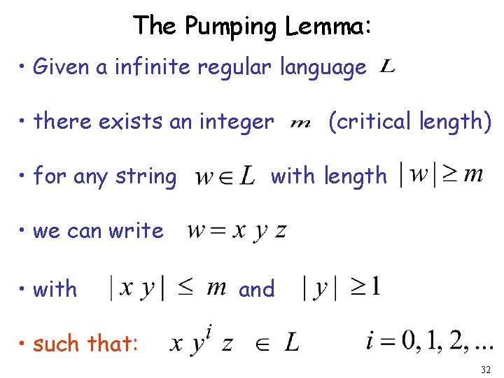 The Pumping Lemma: • Given a infinite regular language • there exists an integer