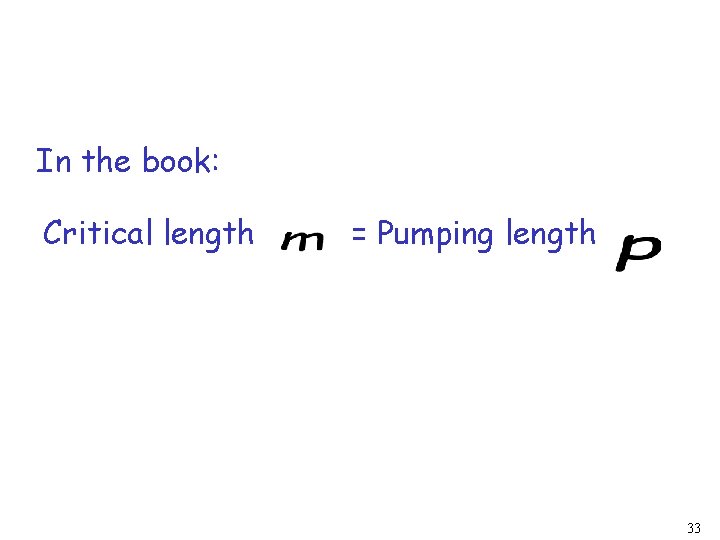 In the book: Critical length = Pumping length 33 