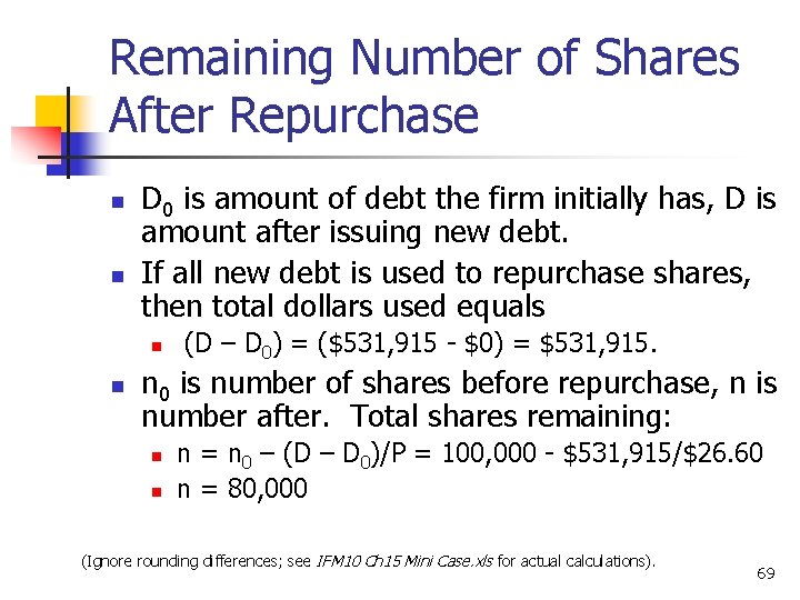 Remaining Number of Shares After Repurchase n n D 0 is amount of debt