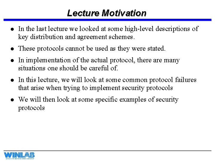 Lecture Motivation l In the last lecture we looked at some high-level descriptions of