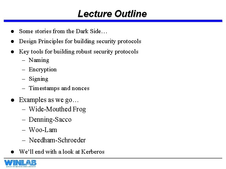 Lecture Outline l Some stories from the Dark Side… l Design Principles for building