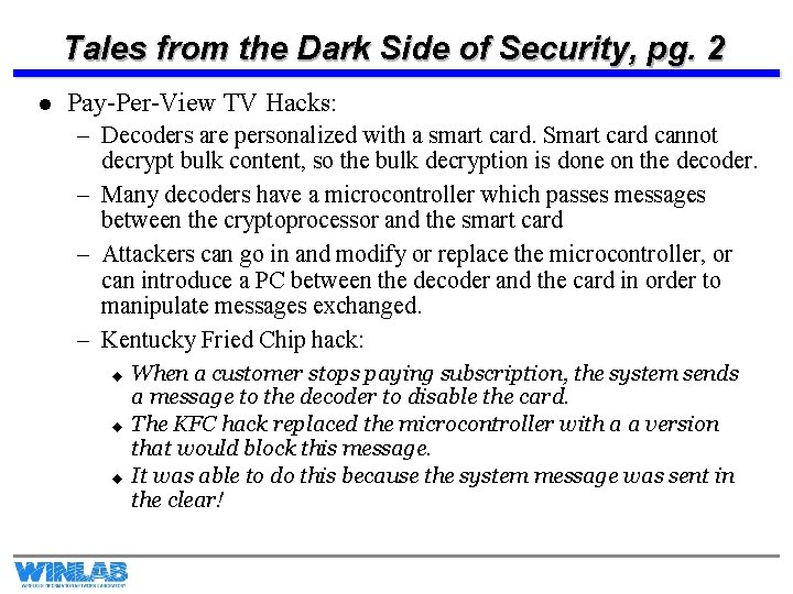 Tales from the Dark Side of Security, pg. 2 l Pay-Per-View TV Hacks: –