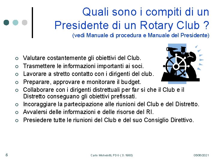 Quali sono i compiti di un Presidente di un Rotary Club ? (vedi Manuale