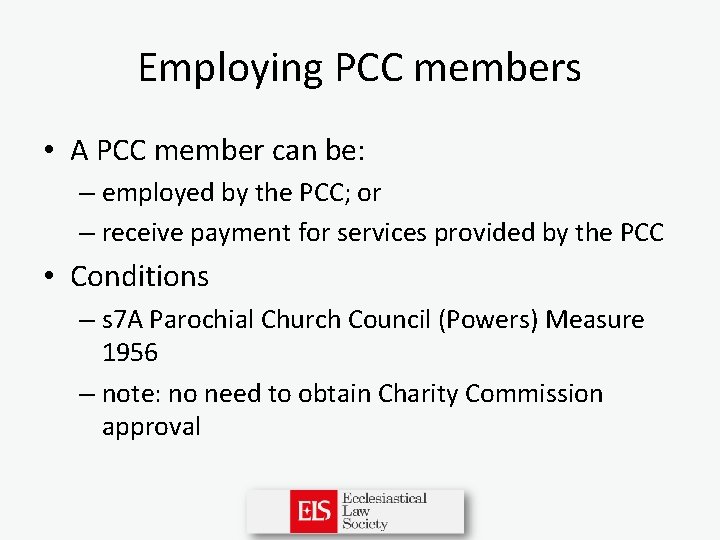 Employing PCC members • A PCC member can be: – employed by the PCC;