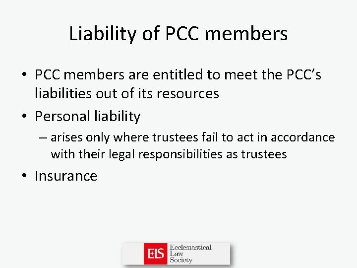 Liability of PCC members • PCC members are entitled to meet the PCC’s liabilities