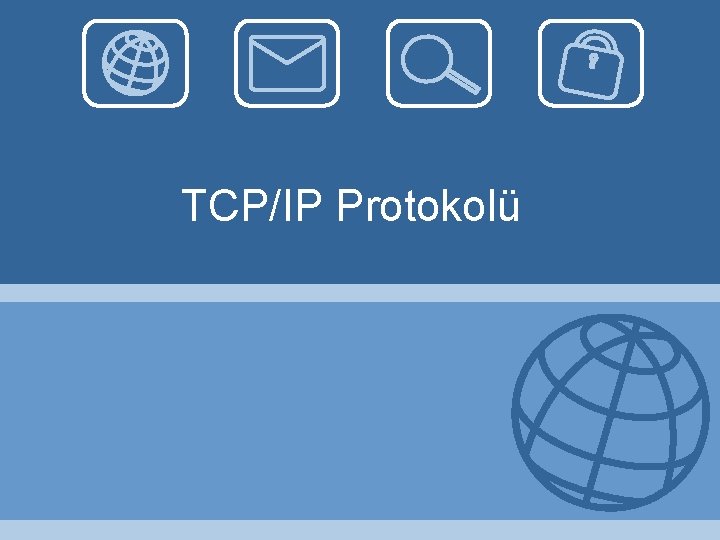TCP/IP Protokolü 