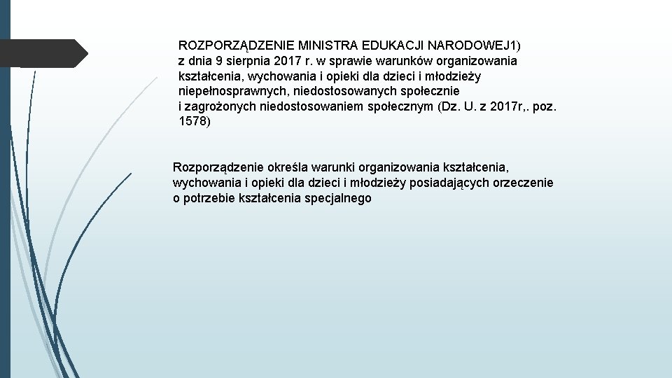 ROZPORZĄDZENIE MINISTRA EDUKACJI NARODOWEJ 1) z dnia 9 sierpnia 2017 r. w sprawie warunków