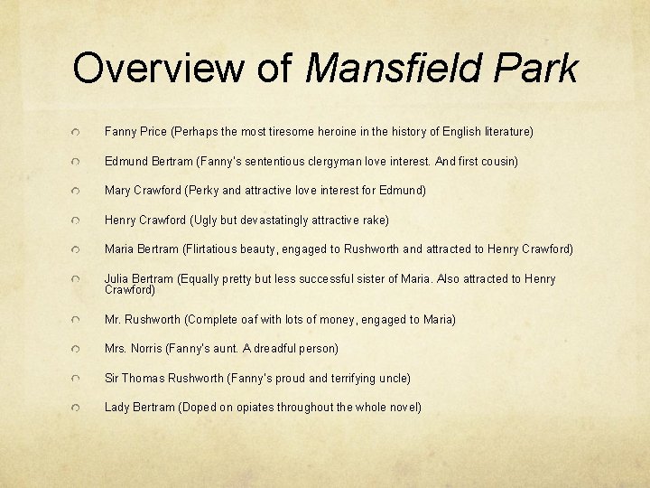 Overview of Mansfield Park Fanny Price (Perhaps the most tiresome heroine in the history