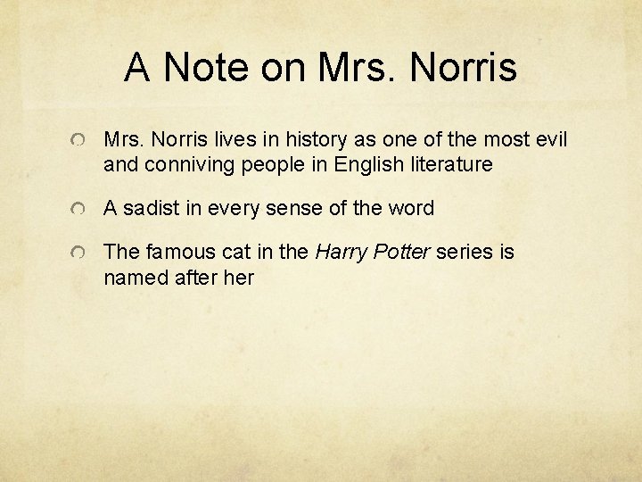 A Note on Mrs. Norris lives in history as one of the most evil