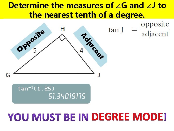 Determine the measures of ∠G and ∠J to the nearest tenth of a degree.