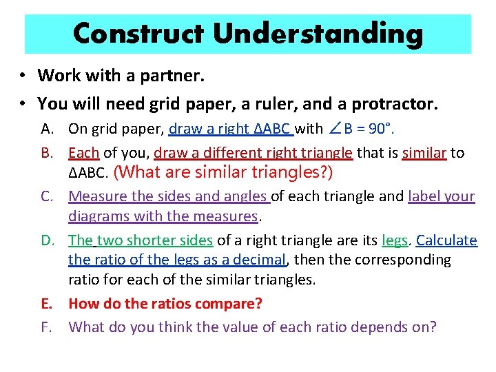 Construct Understanding • Work with a partner. • You will need grid paper, a