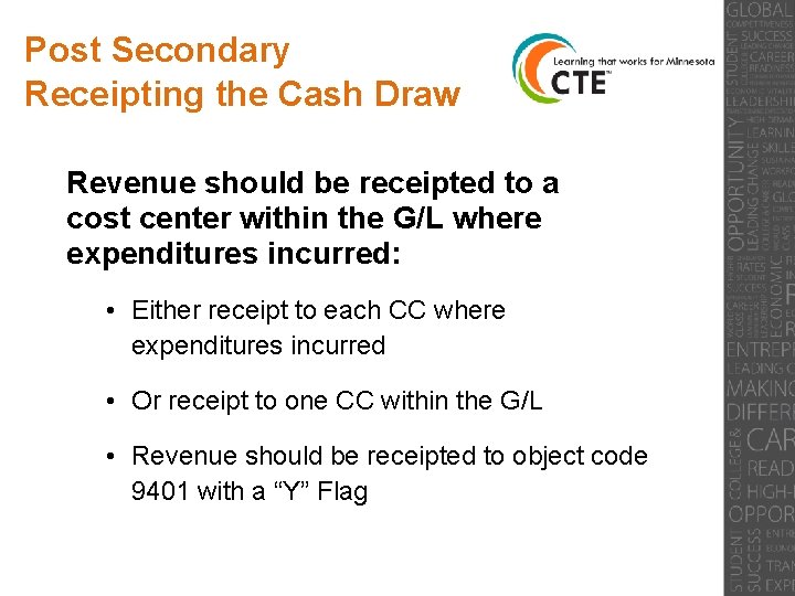 Post Secondary Receipting the Cash Draw Revenue should be receipted to a cost center