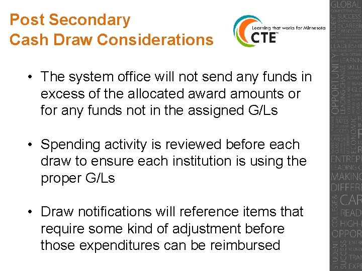 Post Secondary Cash Draw Considerations • The system office will not send any funds