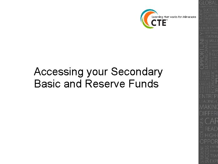 Accessing your Secondary Basic and Reserve Funds 