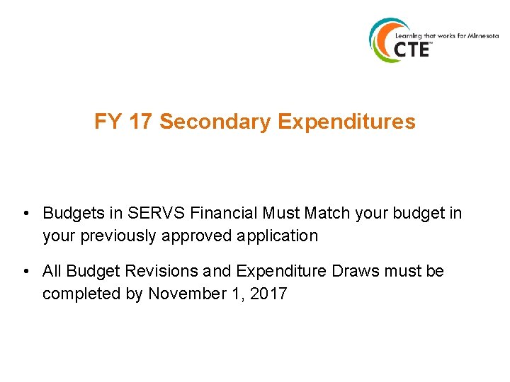 FY 17 Secondary Expenditures • Budgets in SERVS Financial Must Match your budget in