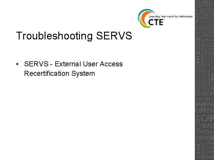 Troubleshooting SERVS • SERVS - External User Access Recertification System 