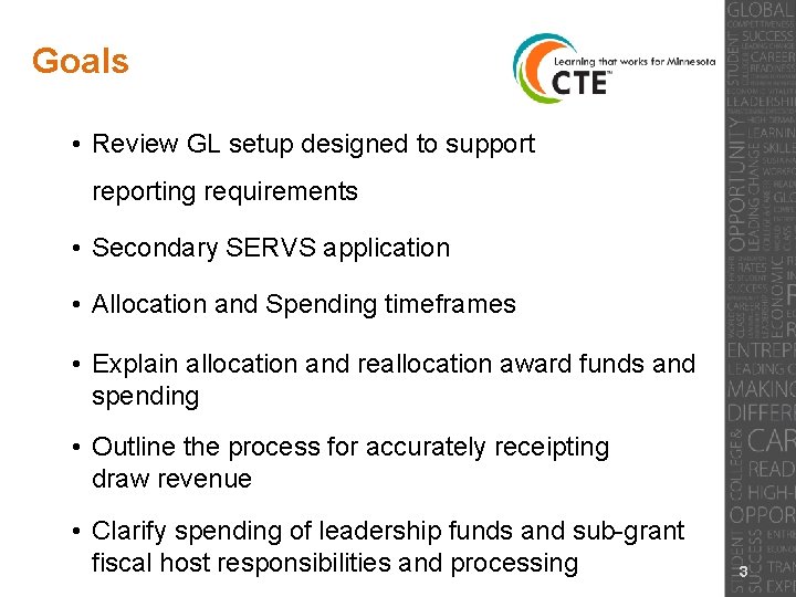 Goals • Review GL setup designed to support reporting requirements • Secondary SERVS application