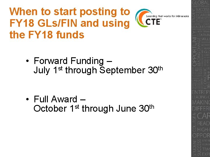 When to start posting to FY 18 GLs/FIN and using the FY 18 funds