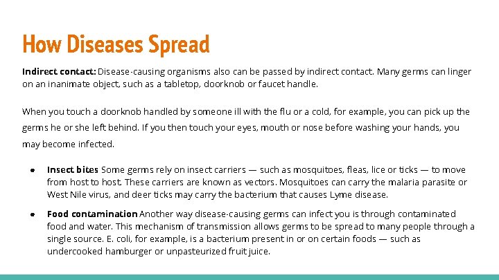 How Diseases Spread Indirect contact: Disease-causing organisms also can be passed by indirect contact.