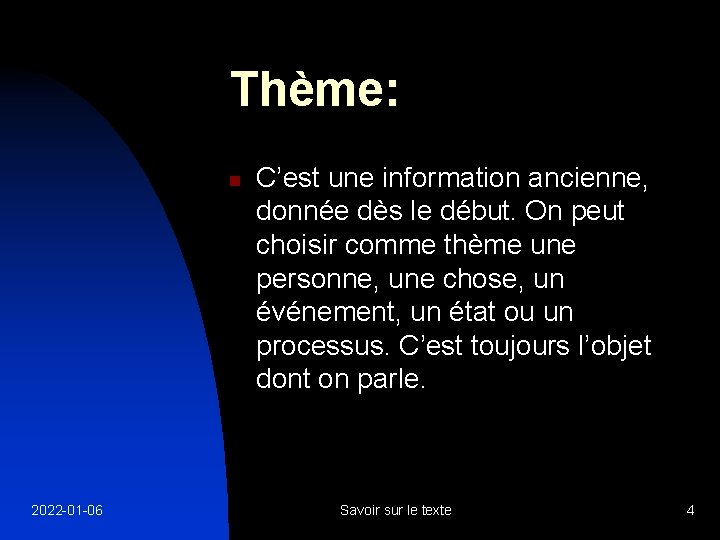 Thème: n 2022 -01 -06 C’est une information ancienne, donnée dès le début. On