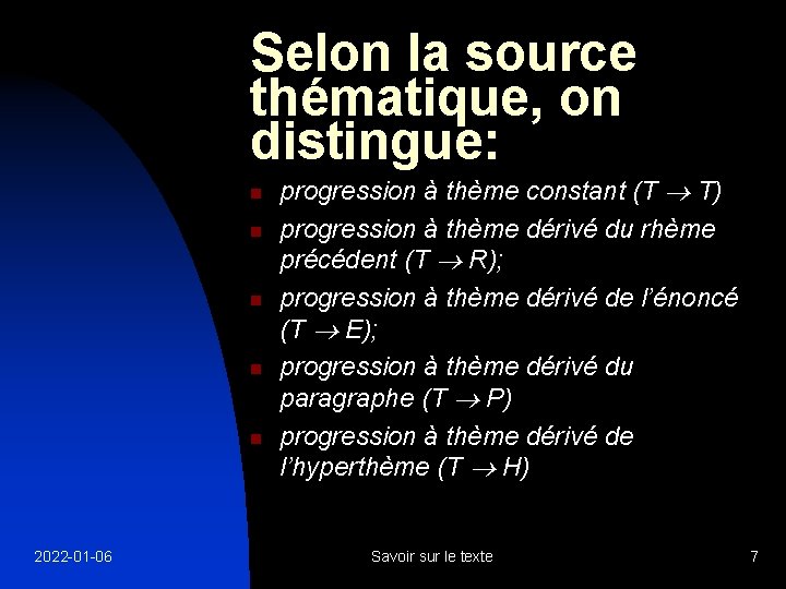 Selon la source thématique, on distingue: n n n 2022 -01 -06 progression à