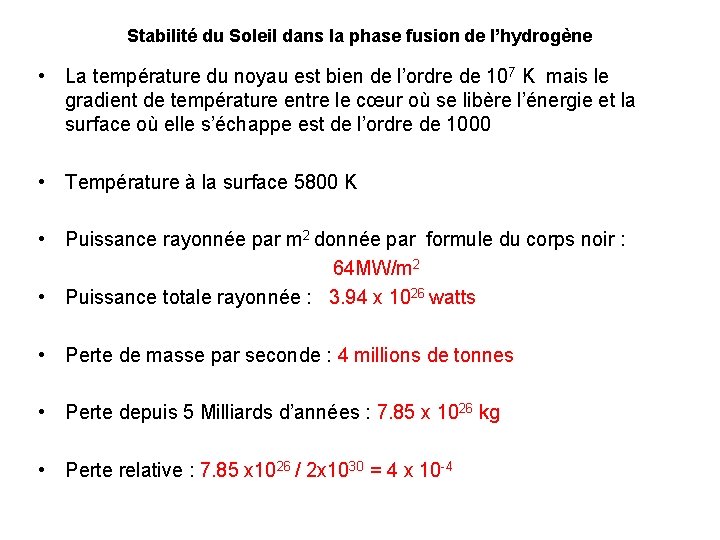 Stabilité du Soleil dans la phase fusion de l’hydrogène • La température du noyau