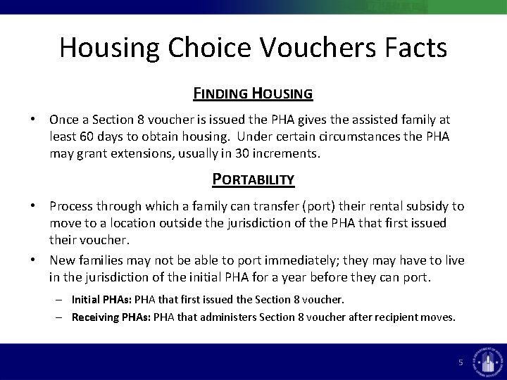 Housing Choice Vouchers Facts FINDING HOUSING • Once a Section 8 voucher is issued