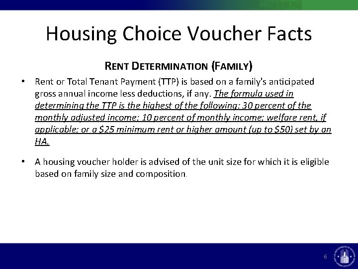 Housing Choice Voucher Facts RENT DETERMINATION (FAMILY) • Rent or Total Tenant Payment (TTP)