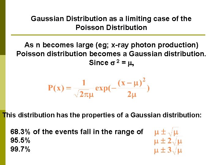 Gaussian Distribution as a limiting case of the Poisson Distribution As n becomes large