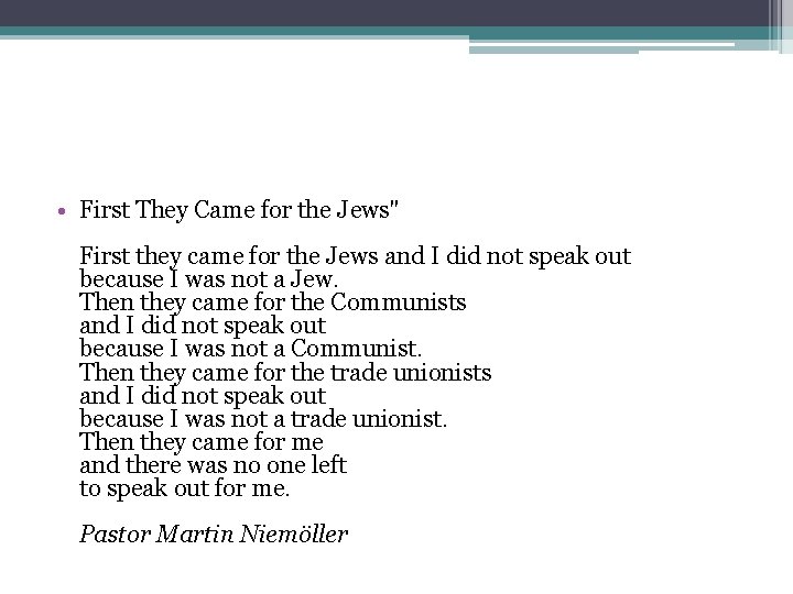 • First They Came for the Jews" First they came for the Jews